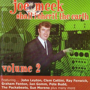 Joe Meek Shall Inherit the Earth Vol. 2