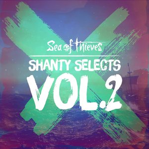 Shanty Selects, Vol. 2 (Original Game Soundtrack)