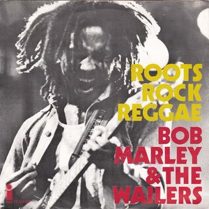 Roots, Rock, Reggae