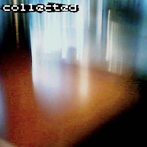 collected