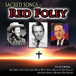 Sacred Songs Of Red Foley
