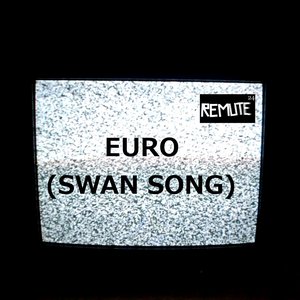 Euro (Swan Song)