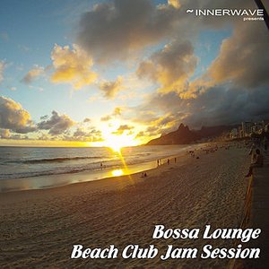 Bossa Lounge Beach Club Jam Session