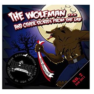 The Wolfman...And Other Stories From The Lab