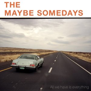 All We Have Is Everything