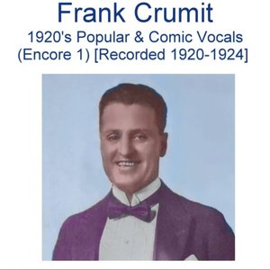 1920's Popular & Comic Vocals (Encore 1) [Recorded 1920-1924]