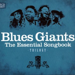 Blues Giants The Essential Songbook - Trilogy