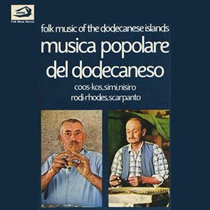 “Folk Music of the Dodecanese Islands - Coos-Kos, Simi, Nisiro, Rodi-Rhodes, Scarpanto (Musica popolare del Dodecaneso)”的封面