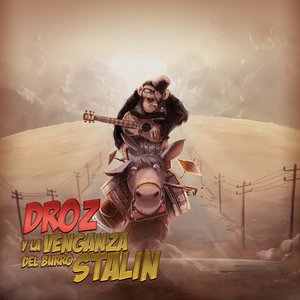 Droz y la Venganza del Burro Stalin