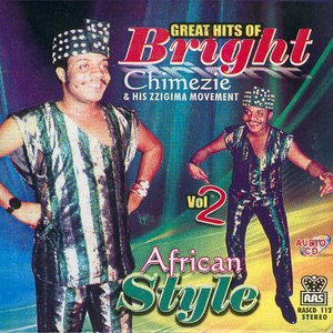 Greatest Hits Of Bright Chimezie & His Zzigima Movement Vol.2 African Style