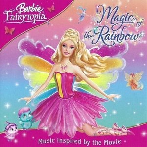Barbie Fairytopia: The Magic of the Rainbow (Music Inspired by the Movie)