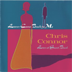 Lover Come Back To Me: Live At Sweet Basil