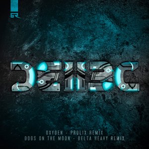 Dogs On The Moon (Delta Heavy Remix) / Oxygen (Prolix Remix)