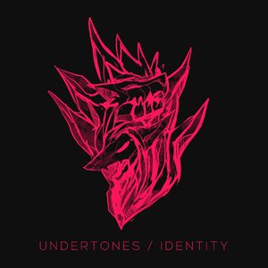Undertones/Identity