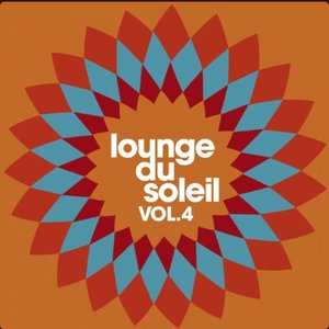 Lounge du soleil, Vol.4