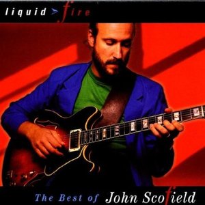 'Liquid Fire: The Best of John Scofield' için resim
