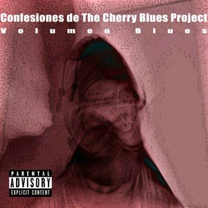 Confesiones de The Cherry Blues Project: Volumen Blues