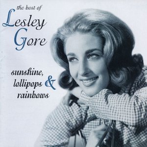 Sunshine, Lollipops & Rainbows: The Best of Lesley Gore