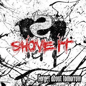 Forget about tomorrow