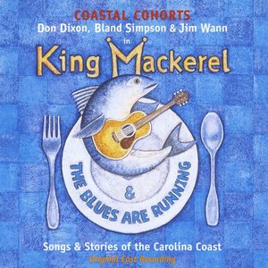 King Mackerel & the Blues Are Running (Original Cast Recording)