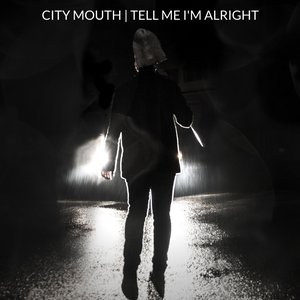 Tell Me I'm Alright