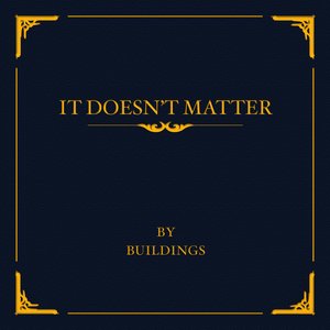 It Doesn't Matter