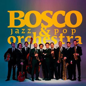 “BOSCO jazz & pop orchestra”的封面