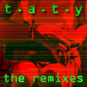 'T.A.T.Y. - The Remixes' için resim