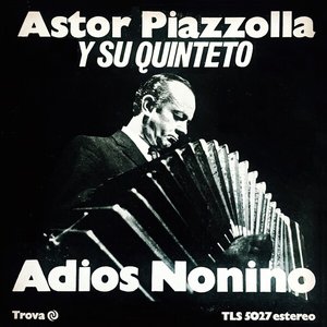 Adios Nonino 1969-1984