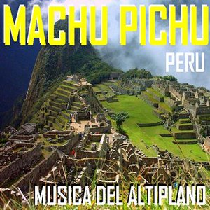 Machu Pichu - Peru - Musica del Altiplano