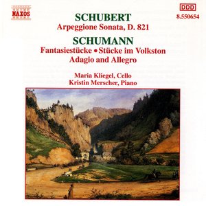 SCHUBERT: Arpeggione Sonata / SCHUMANN: Fantasiestucke