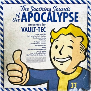 The Soothing Sounds Of The Apocalypse (Presented By Vault-Tec)