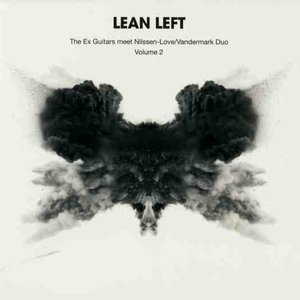 The Ex Guitars meet Nilssen-Love / Vandermark Duo - Volume 2