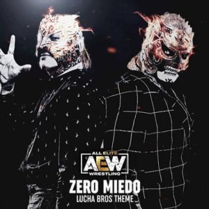 Zero Miedo (Lucha Bros Theme)