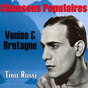 Chansons Populaires - Venise & Bretagne