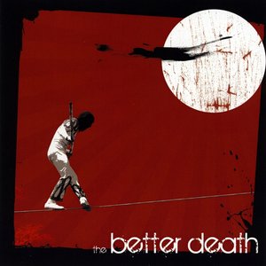 The Better Death