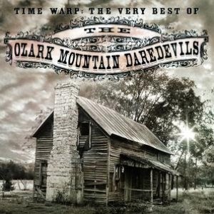 Time Warp: The Very Best Of Ozark Mountain Daredevils