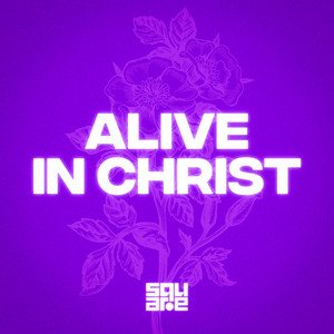 Alive in Christ - Single