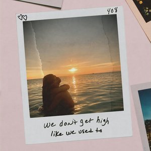 We Don't Get High Like We Used To - Single