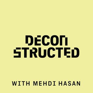 Avatar for Deconstructed with Mehdi Hasan