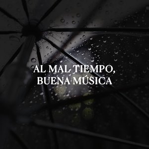 Al mal tiempo, buena Música vol. I