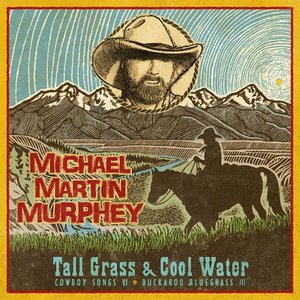 Tall Grass & Cool Water - Buckaroo Blue Grass III