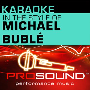 Karaoke - In the Style of Michael Buble (Professional Performance Tracks)