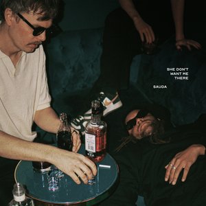 SHE DON'T WANT ME THERE - Single