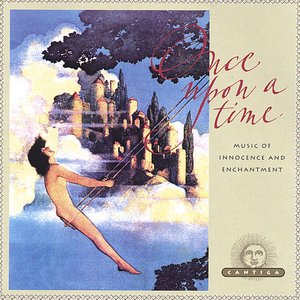 Once Upon a Time: Music of Innocence and Enchantment