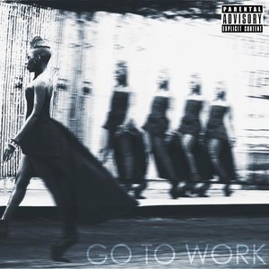 Go To Work - Single