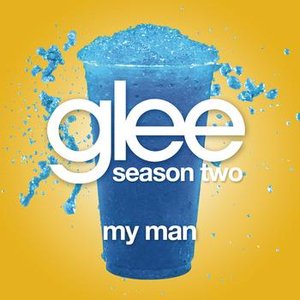 My Man (Glee Cast Version)