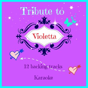 Karaoke Tribute to Violetta (12 Backing Tracks)