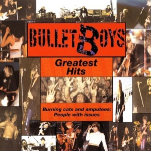 Bulletboys - Greatest Hits Burning Cats And Amputees - Zortam Music