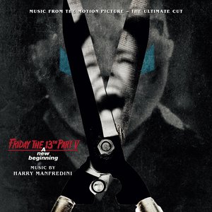 Friday The 13th Part V: A New Beginning (Music From The Motion Picture – The Ultimate Cut)